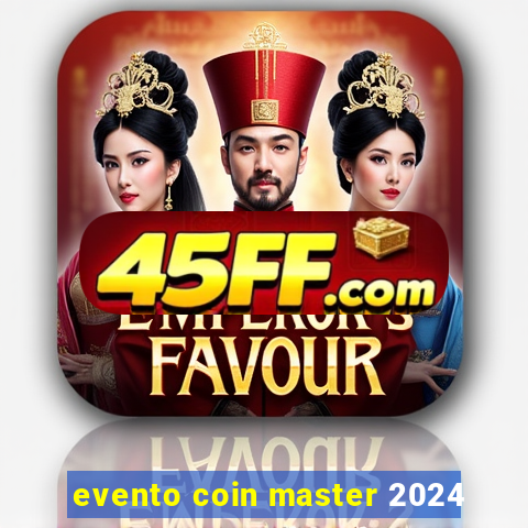 evento coin master 2024